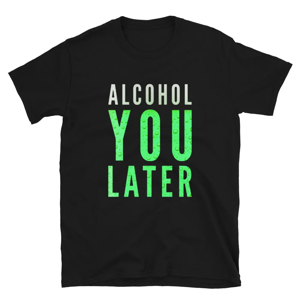 St. Paddy's Day Funny Green Beer Alcohol You Later Short-Sleeve Unisex T-Shirt